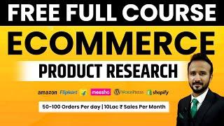 Free Course  Ecommerce Business for beginners | Product Research | Amazon, Flipkart & Meesho