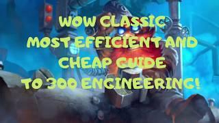 WOW CLASSIC MOST EFFICIENT 1-300 ENGINEERING GUIDE (NEW AND UPDATED) *GUIDE IN DESCRIPTION*