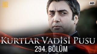 Kurtlar Vadisi Pusu 294. Bölüm