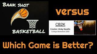 Bank Shot Basketball vs. CB2K  Which Game is Better?