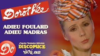 Dorothée - Adieu foulard, adieu madras | Discopuce | LE JARDIN DES CHANSONS