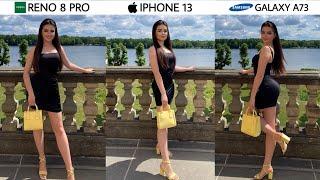 OPPO Reno 8 Pro vs iPhone 13 vs Samsung Galaxy A73 Camera Test