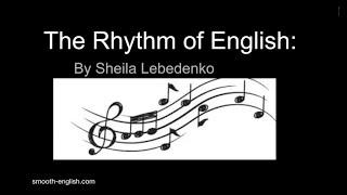 The Rhythm of English  - Sheila Lebedenko, MATESL