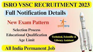 ISRO VSSC RECRUITMENT 2023 |VSSC Selection Procedure, Exam Pattern, Syllabus| VSSC Full Notification