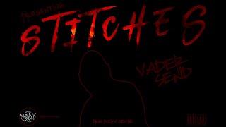 Subzyy - Stitches (Vader Send) LYRIC VIDEO