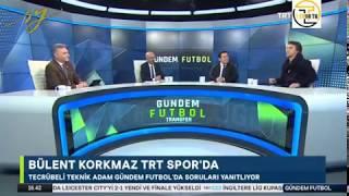 Bülent Korkmaz - "Galatasaray 'a karşı hiç bir zaman kırgınlığım olmaz."