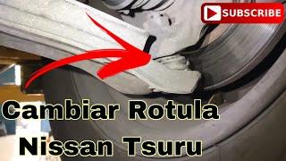 Cómo Cambiar Rótula Nissan Tsuru