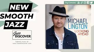 "Michael Lington ft. Shane Theriot & Paul Brown - South Bay" (@lingtonsax) | ▶️ SMOOTH JAZZ 2024