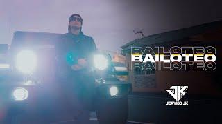 Bailoteo - Jeryko JK (Video Oficial)