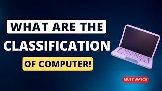 Classification of Computer - Types of Computer - JOGI BABA TECHNOLOGY