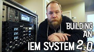 Building An IEM System 2.0