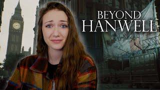 Beyond Hanwell | Part 1