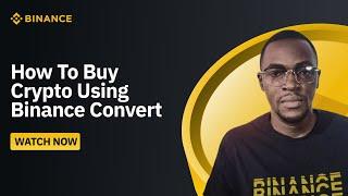 How to buy crypto using Binance Convert | Simple Guide