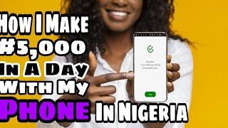 How To Make Money Online In NIGERIA With Your Phone 2021