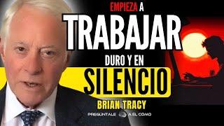 MOTIVACIÓN Para SEGUIR Trabajando - Brian Tracy en español | Discurso motivacional