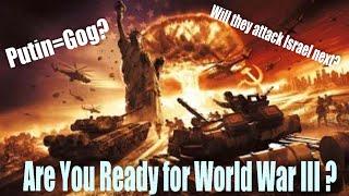 Are You Ready for World War 3? Magog - Russia Ukraine