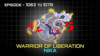 One Piece Recap | Episode 1063 to 1078 - Gear 5 Nika, Warrior of Liberation