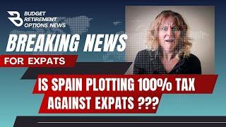 Breaking News for Expats:  Spain Plotting to Tax Expats 100% on Property Taxes