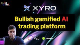 Xyro: Bullish Gamified AI Trading Platform