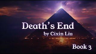 The Three Body Problem: Death's End, by Cixin Liu, Book 3 of 3