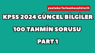 KPSS 2024 GÜNCEL BİLGİLER 100 TAHMİN SORUSU PART 1 #kpss2024 #güncelbilgiler2024 #kpsslisans