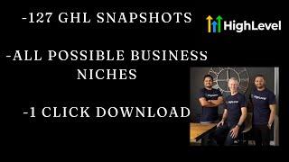 Get these 127 snapshots of Gohighlevel for free. Watch how.