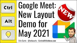 New Google Meet Layout Demo for May 2021