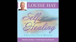 SELF HEALING BY Louise Hay - FREE AUDIO BOOK (ENGLISH READ)