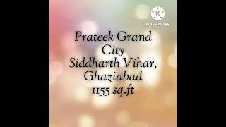 Prateek Grand City, Siddharth Vihar, Ghaziabad.. 1155sq.ft. 2bhk+1 study room. Possession Soon.