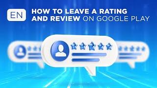 How to rate and review apps in the Google Play Store