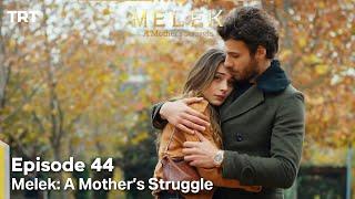 Melek A Mother's Struggle Episode 44