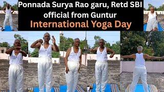 Ponnada Surya Rao garu, Retd SBI official from Guntur | International Yoga Day | S Cube TV