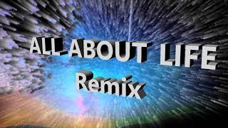 All About life Remix with sloy version