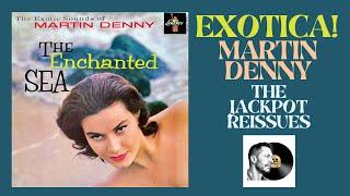 The Exotic Sounds of Martin Denny - The Jackpot Reissues