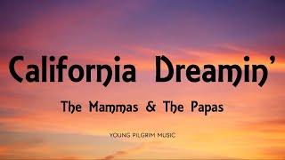 The Mammas & The Papas - California Dreamin' (Lyrics)