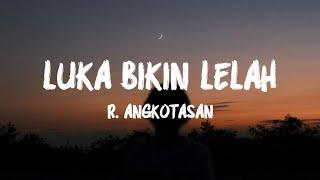 Luka Bikin Lelah - R. Angkotasan (LIRIK VIDEO)