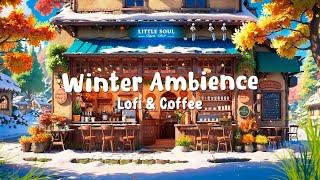 Chill Lofi Winter Coffee  Cozy Beats for Studying, Relaxing, and Enjoying the Winter Ambience