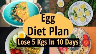 Egg Diet Plan For Fast Weight Loss In Hindi | Lose 5 Kgs In 10 Days | Let's Go Healthy