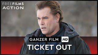 Ticket Out – Actionfilm mit Ray Liotta, ganzer Film auf Deutsch kostenlos schauen in HD