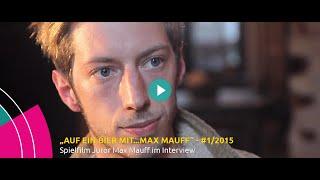 Max Mauff - Auf ein Bier mit #1/2015