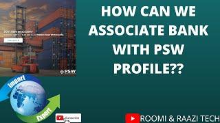 HOW CAN ASSOCIATE BANK WITH PSW PROFILE??? Bank Profile Issues in PSW | Bank Associates Problems..