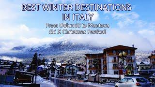 Best Winter Destinations in Italy || Dolomiti to Mantova || Ski X Christmas Festival (ENG SUB)