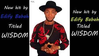 Edify babah Wisdom Mix by sks Talent House Records mp3