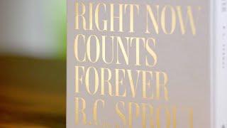 Right Now Counts Forever: A New Collection from R.C. Sproul