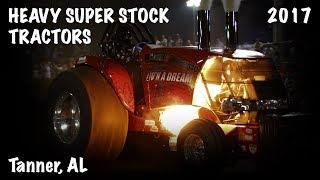 NTPA 2017: Heavy Super Stock Tractors | Tanner, AL | Let's Go Pulling