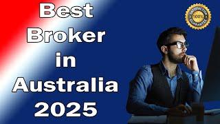 Best Broker in Australia 2025