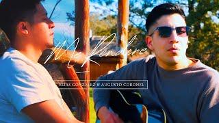 Elias Gonzalez & Augusto Coronel // ME RENDIRE