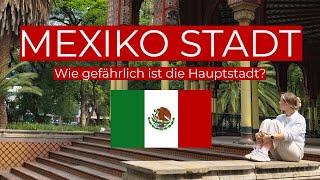 MEXIKO STADT Reise Guide - Ist es gefährlich? Alle Tipps zu deinem MEXIKO Urlaub