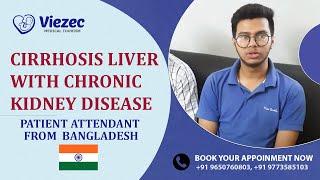 Stem Cell Treatment For Liver Cirrhosis With CKD  | Chronic Kidney Disease | Diabetes | Foot Ulcer |