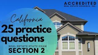 25 Top Practice Questions | Section 2 | California Real Estate State Exam